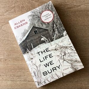 The Life We Bury by Allen Eskins